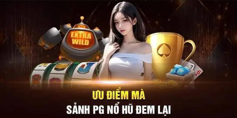 Đến với nổ hũ PG bạn không cảm thấy thất vọng