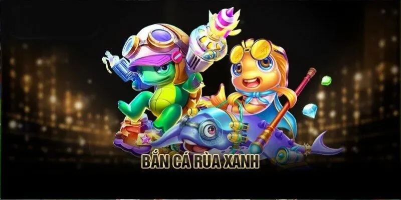 bắn cá rùa xanh ảnh đại diện