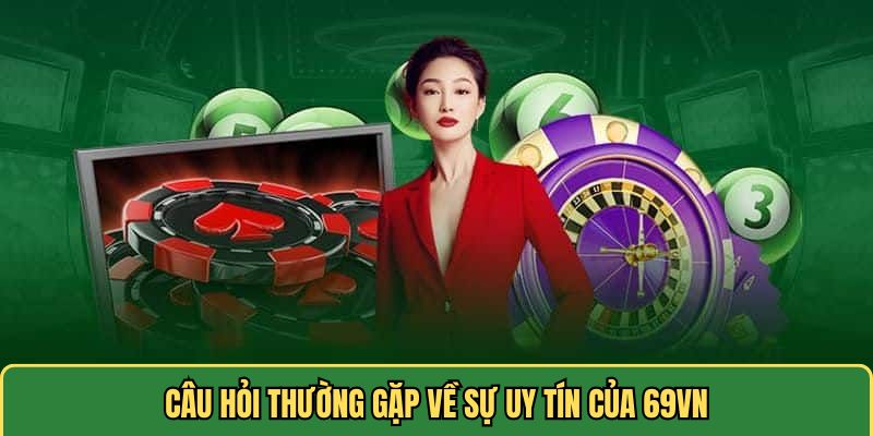Câu hỏi thường gặp về sự uy tín