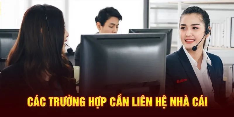 Hội viên cần chủ động liên hệ nhà cái